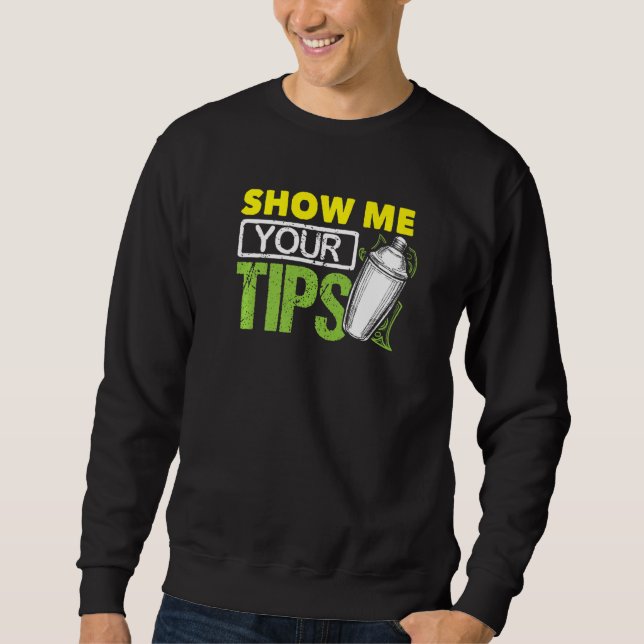 Moletom Funny Bartending Mixology Barkeeper Show Me Your T (Frente)
