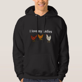 Moletom Funny Chicken T , Chicken Farmers, I love My Ladie