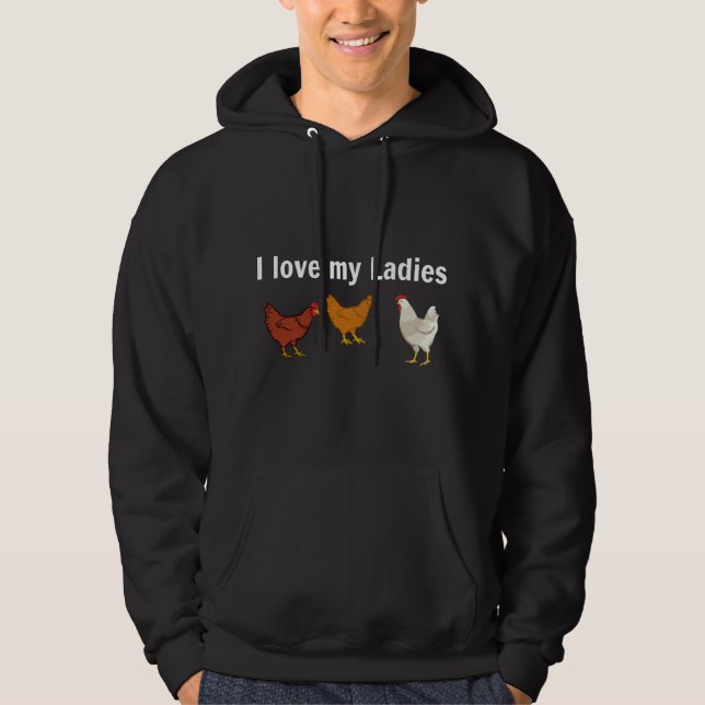 Moletom Funny Chicken T , Chicken Farmers, I love My Ladie (Frente)