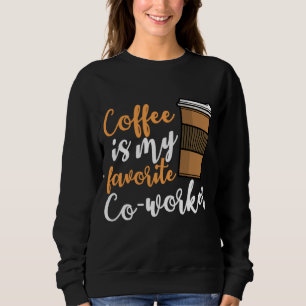 Moletom Funny Coffee Drinker Co-Worker Cote Caffeine Lov