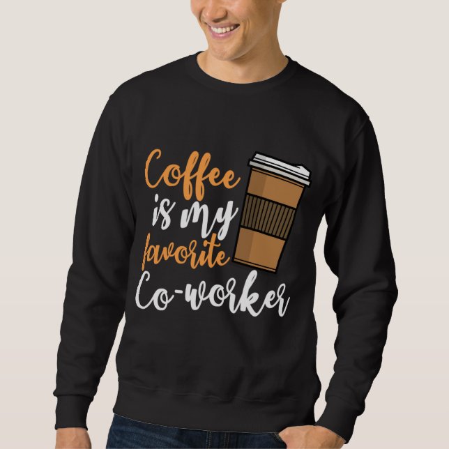 Moletom Funny Coffee Drinker Co-Worker Cote Caffeine Lov (Frente)