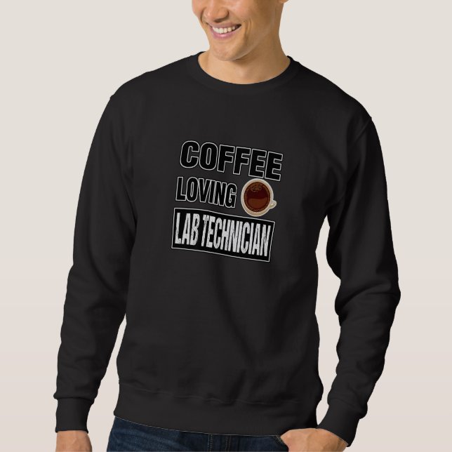 Moletom Funny COFFEE LOVING LAB TECHNICIAN Design Premium (Frente)