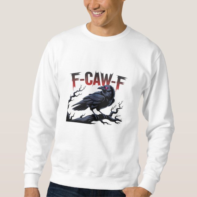 Moletom Funny Crow F-Caw-F Raven Classic Cool Unique (Frente)