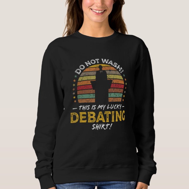 Moletom Funny Debate Club Quote Graphic (Frente)