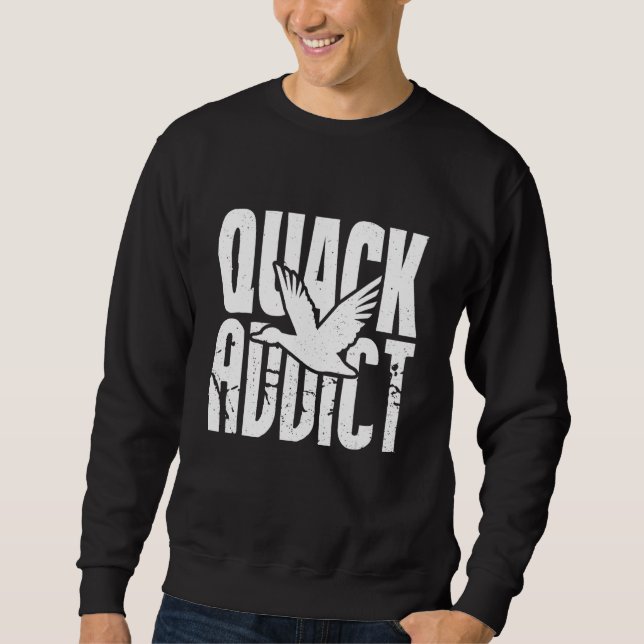 Moletom Funny Duck Hunter Quack Addict Waterfowl Hunting (Frente)