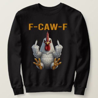 Moletom Funny F-Caw-F Galo - Camisola com Punho de Frango 