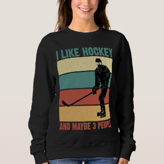 Moletom Funny I Like Hockey And Maybe 3 People Vintage 70'
