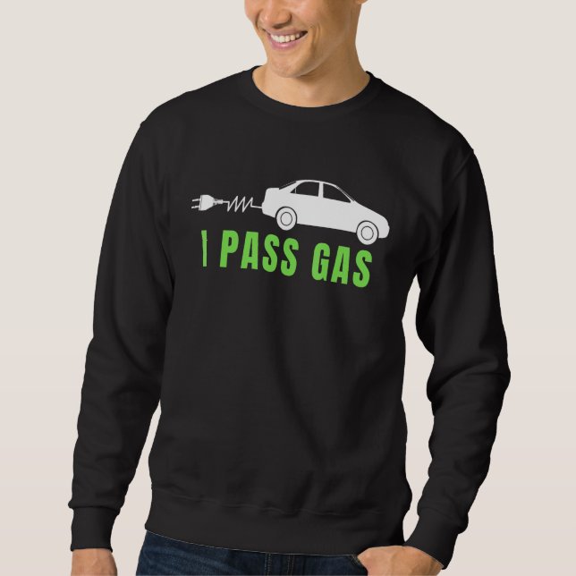 Moletom Funny I Pass Gas, Electric Car I Love EVs, Electri (Frente)