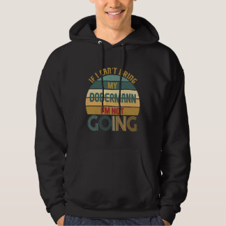 Moletom Funny Idea For Dobermanns Dogs Owners I Cant Bring