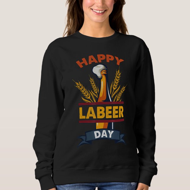 Moletom Funny Labor Day tee Happy Labeer Day tee Funny Dri (Frente)