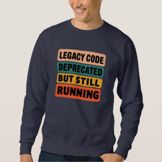 Moletom Funny Legacy Code Programmer 