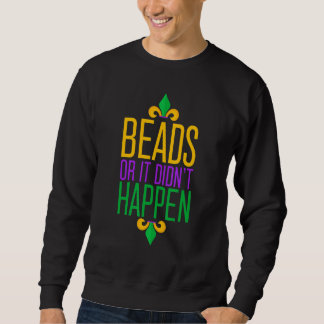 Moletom Funny Mardi Gras Beads Or It Didn't Happen Women M