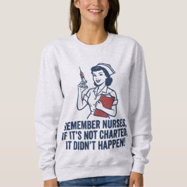 Moletom Funny Nurse Charting Quote Vintage Retro Nursing