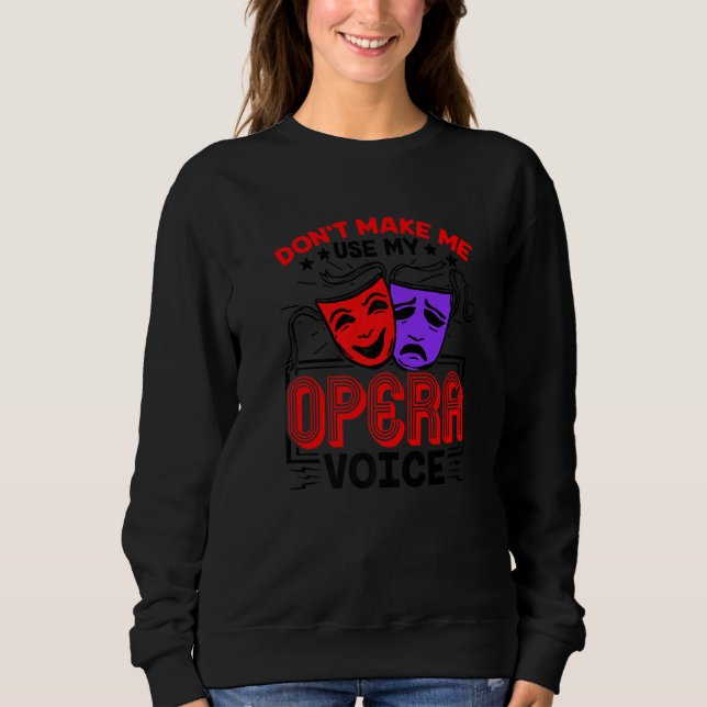 Moletom Funny Opera Voice Lover Singer Executor Songwrite (Frente)