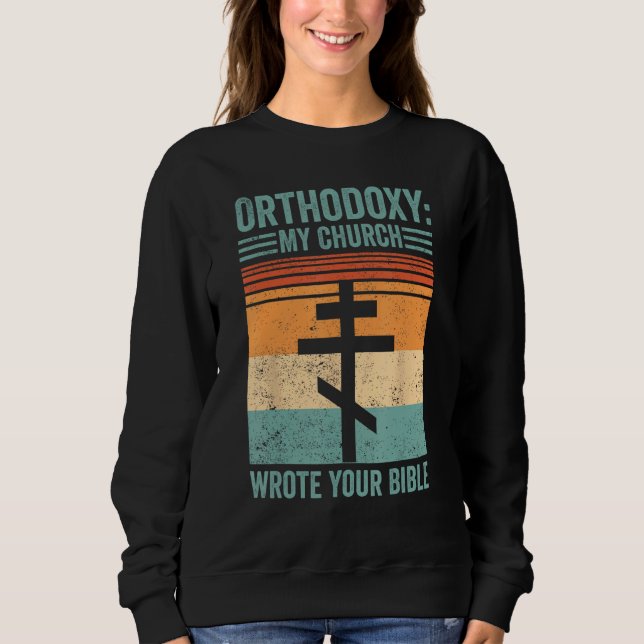 Moletom Funny Orthodox Orthodoxy My Church wrote your Bibl (Frente)