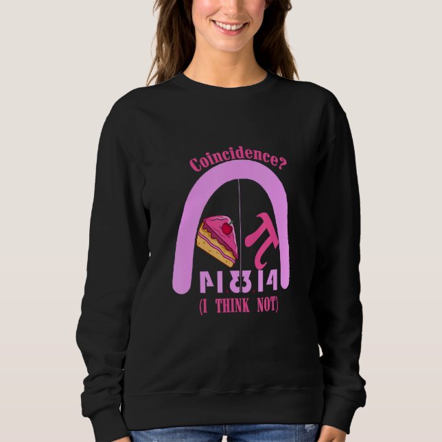 Moletom Funny Pi Day 2022 Pi Equals Pie Coincidence I Thin (Frente)