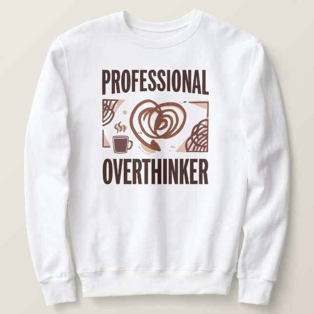 Moletom Funny "Professional Overthinker" Quote (Frente do Design)