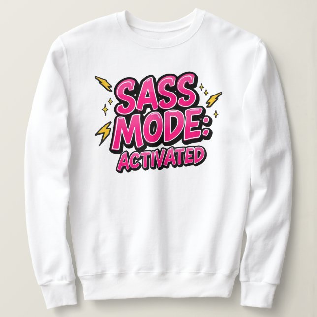 Moletom Funny "Sass Mode Activated" Quote (Frente do Design)