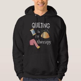 Moletom Funny Sewing Gift for Quilter Quilting is My Thera