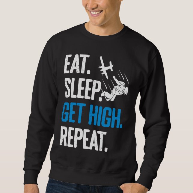 Moletom Funny Skydiving Eat Sleep Get High Repeat Skydiver (Frente)