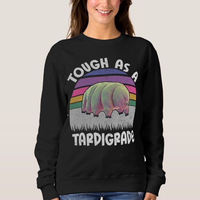 Moletom Funny Tardigrade Water Bear Quote Tough As A Tardi (Frente)