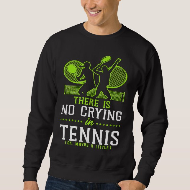 Moletom Funny Tennis Player Racket There Is No Crying In T (Frente)