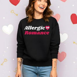 Moletom Funny Valentine’s Allergic to Romance