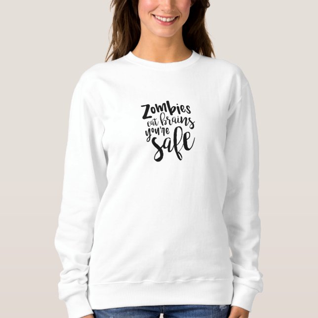 Moletom Funny Zombie Quote Humor Sweater (Frente)