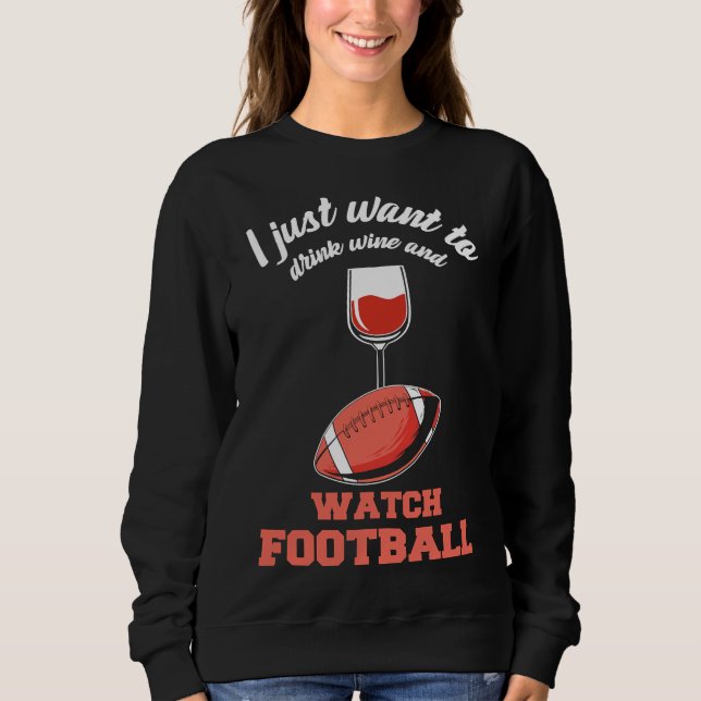 Moletom Futebol quer beber vinho e assistir futebol (Frente)