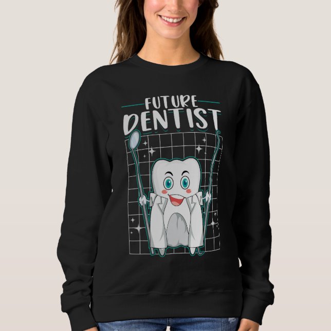 Moletom Future Dentist Dentistry Dental Student Kids (Frente)