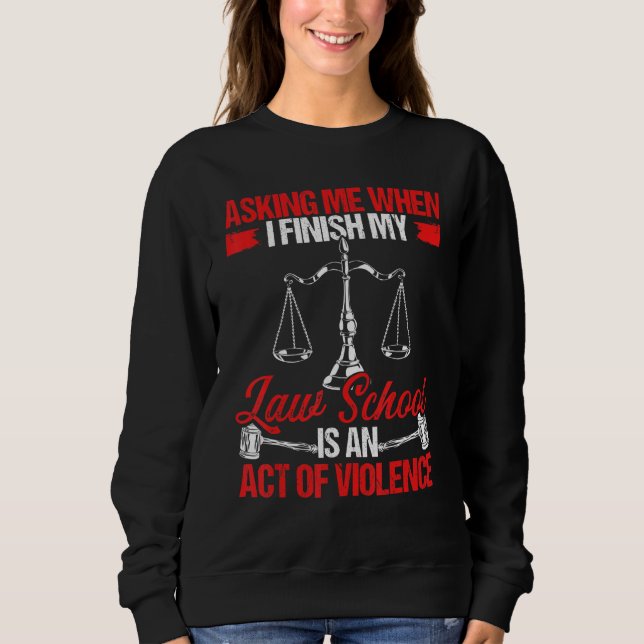 Moletom Future Lawyer Finish Law School Graduate Law Degre (Frente)