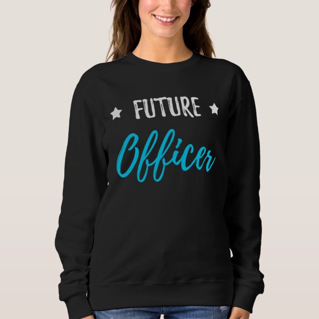 Moletom Future Officer  Policeman or Policewoman (Frente)