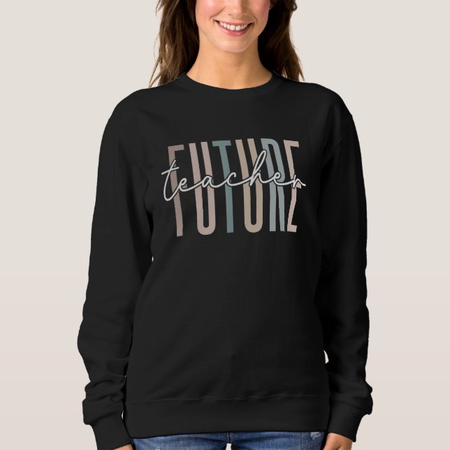 Moletom Future Teacher  Teacher In Progress Student Gradua (Frente)
