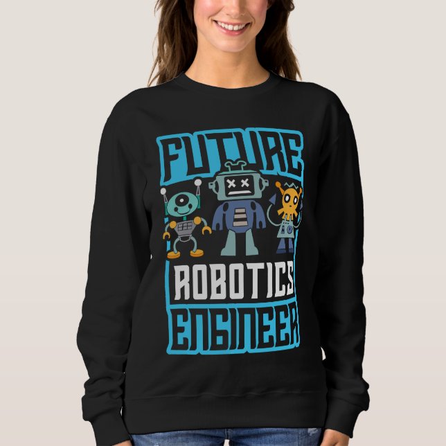 Moletom Futuro engenheiro de robótica para um engenheiro o (Frente)