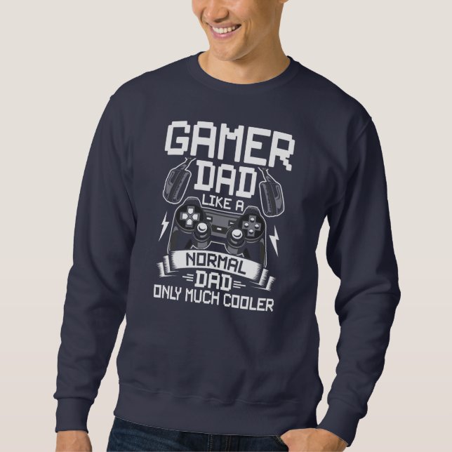Moletom Gamer Dad Like A Normal Dad Video Gamer Gaming  (Frente)