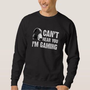 Moletom Gamer Headset não pode ouvi-lo Eu estou jogando ad