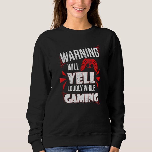 Moletom Gaming Warning Will Yell Loudly At Video Games For (Frente)