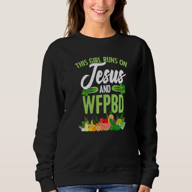 Moletom Garota Funciona Com Jesus E Wfpbd Vegan Vegetarian (Frente)
