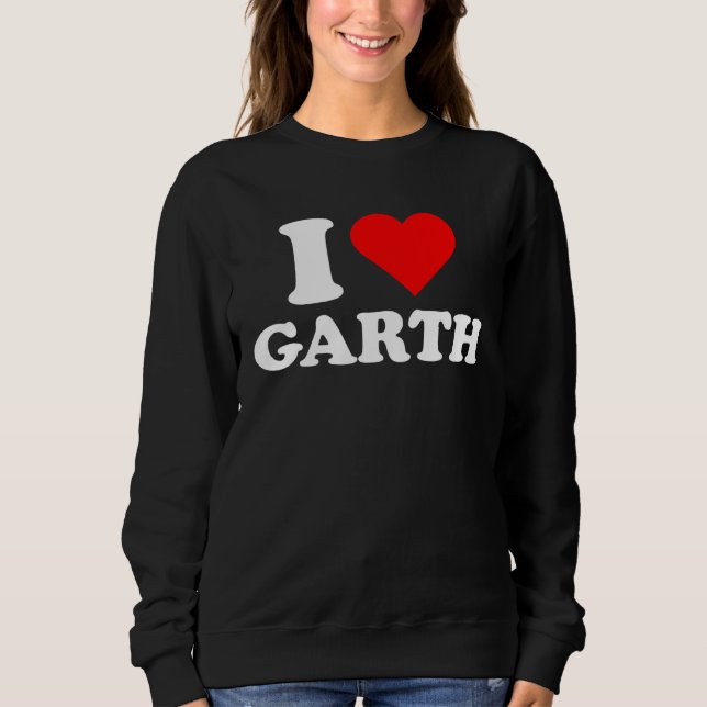 Moletom Garth  I Love Garth  Garth (Frente)