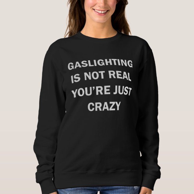 Moletom Gaslighting Is Not Real women's plain (Frente)