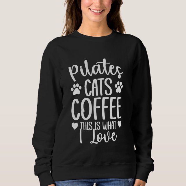 Moletom Gatos de Pilates Café Isto É O Que Eu Amo - Pilate (Frente)