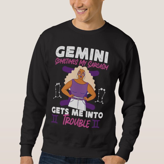 Moletom Gemini Zodiac Sometimes My Sarcasm Gets Me Into Tr (Frente)