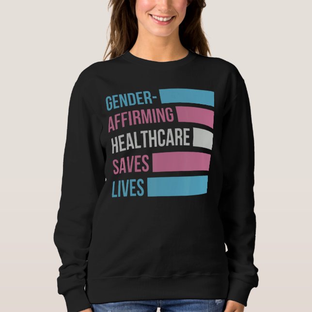 Moletom Gender Affirming Healthcare Saves Lives Transgener (Frente)