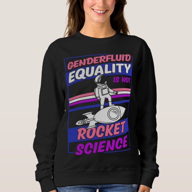 Moletom Genderfluid Equality Is Not Rocket Science Moon As (Frente)