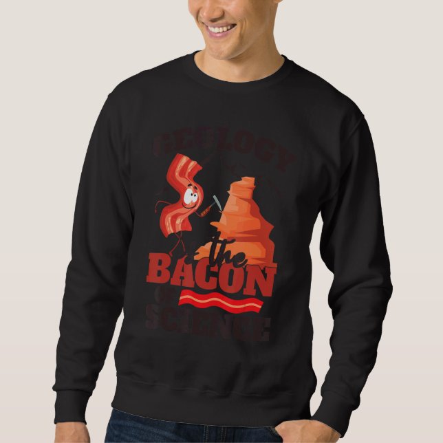 Moletom Geology Is The Bacon Of Science    Kids Geology (Frente)