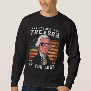 Moletom George Washington 4 de julho Itu2019s Apenas Treas