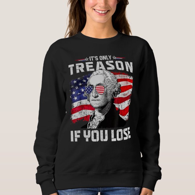 Moletom George Washington It s Only Treason If You Lose 4t (Frente)