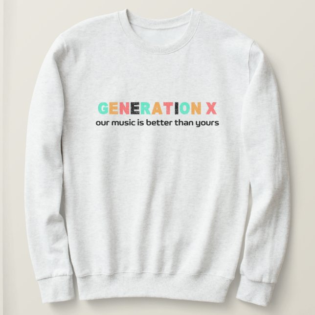 Moletom Geração X — Nossa música é melhor (Frente do Design)
