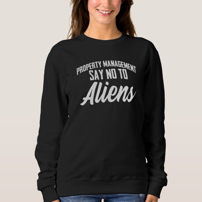 Moletom Gerenciamento De Propriedades Diga Não A Aliens Ho (Frente)