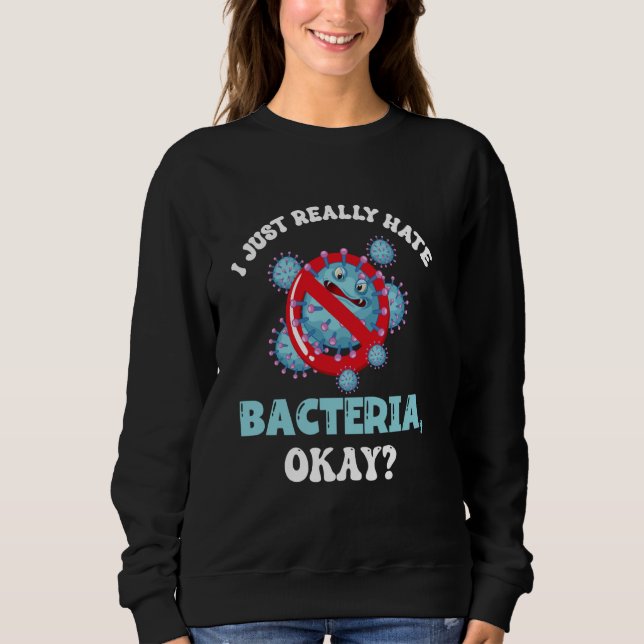 Moletom Germaphobe Eu Só Odeio Bactérias Muito Bem (Frente)